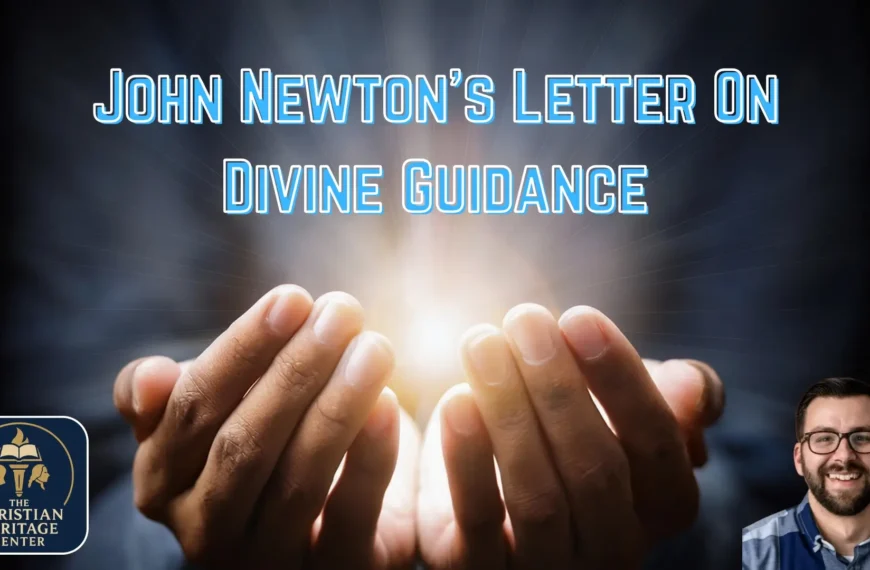 John Newton’s Letter On Divine Guidance